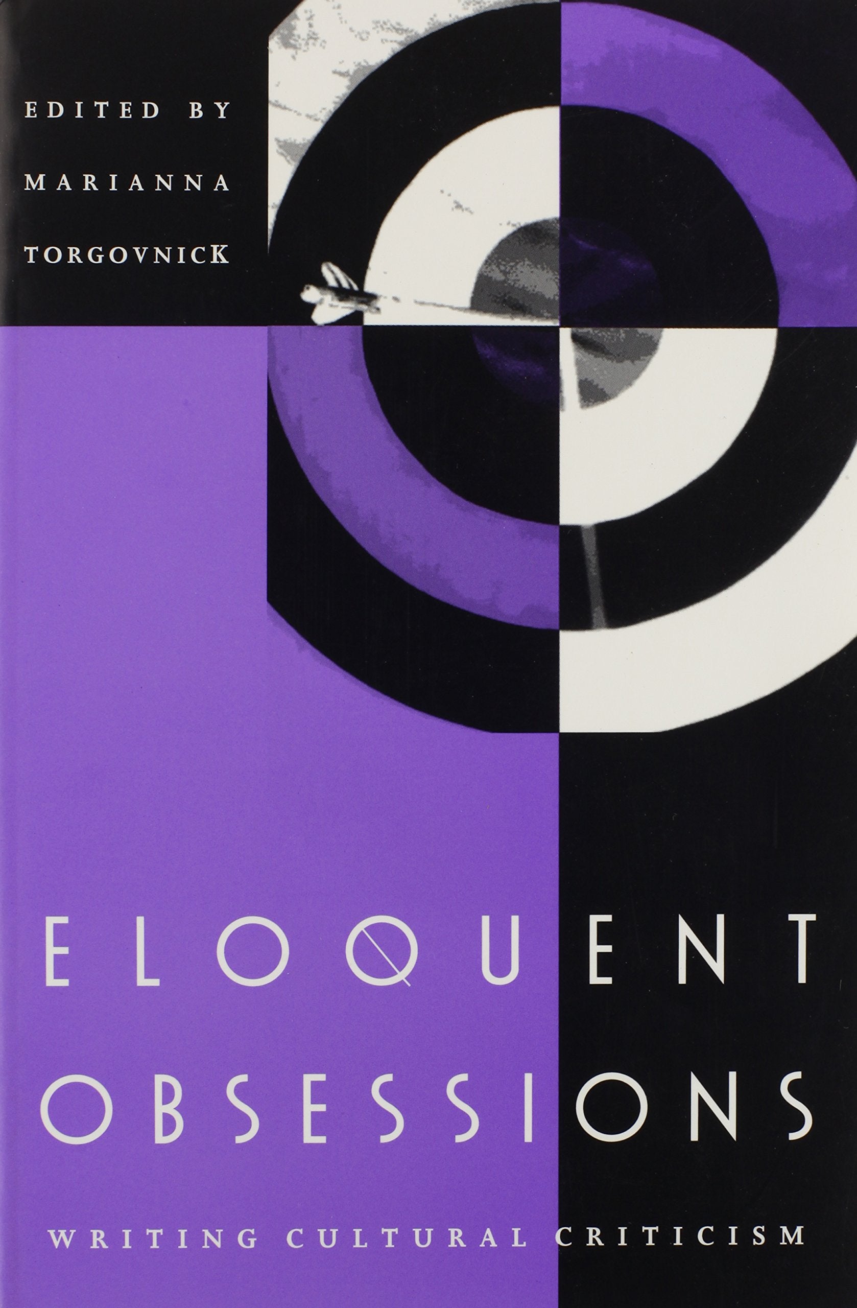 Eloquent Obsessions: Writing Cultural Criticism,Used