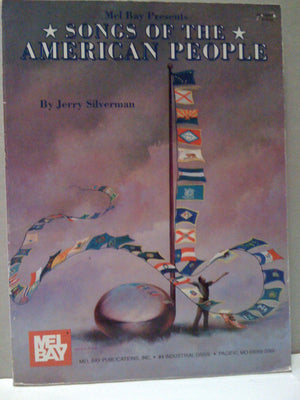 Mel Bay Presents Songs of the American People,New