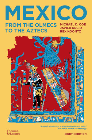 Mexico: From The Olmecs To The Aztecs,New