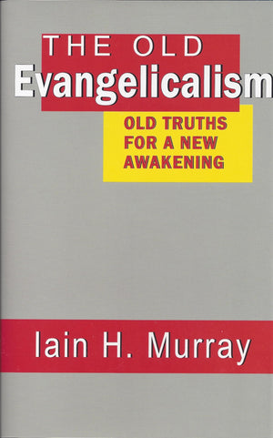 The Old Evangelicalism,Used