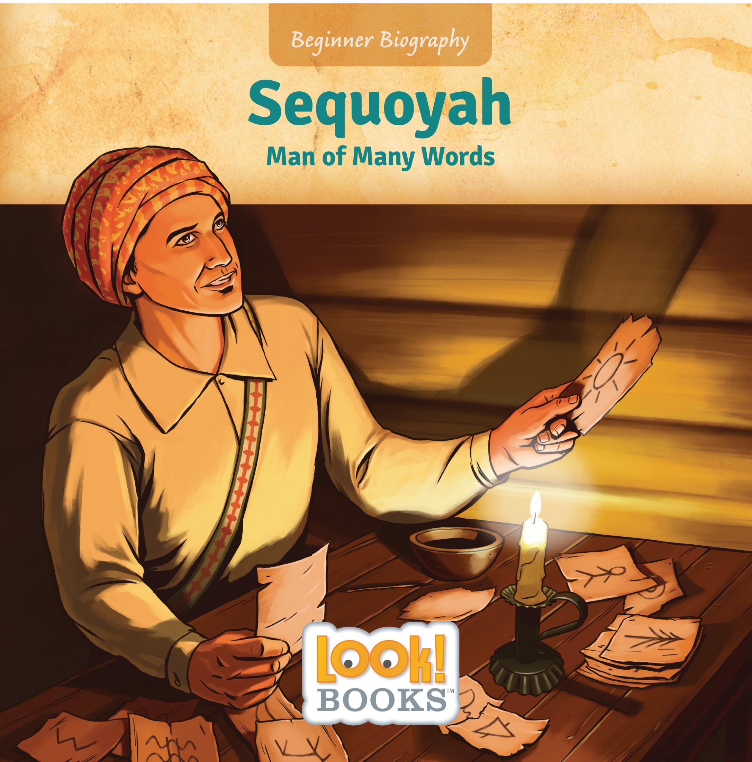 Sequoyah: Man Of Many Words (Beginner Biography (Look! Books )),Used