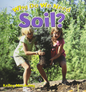Why Do We Need Soil? (Natural Resources CloseUp),Used
