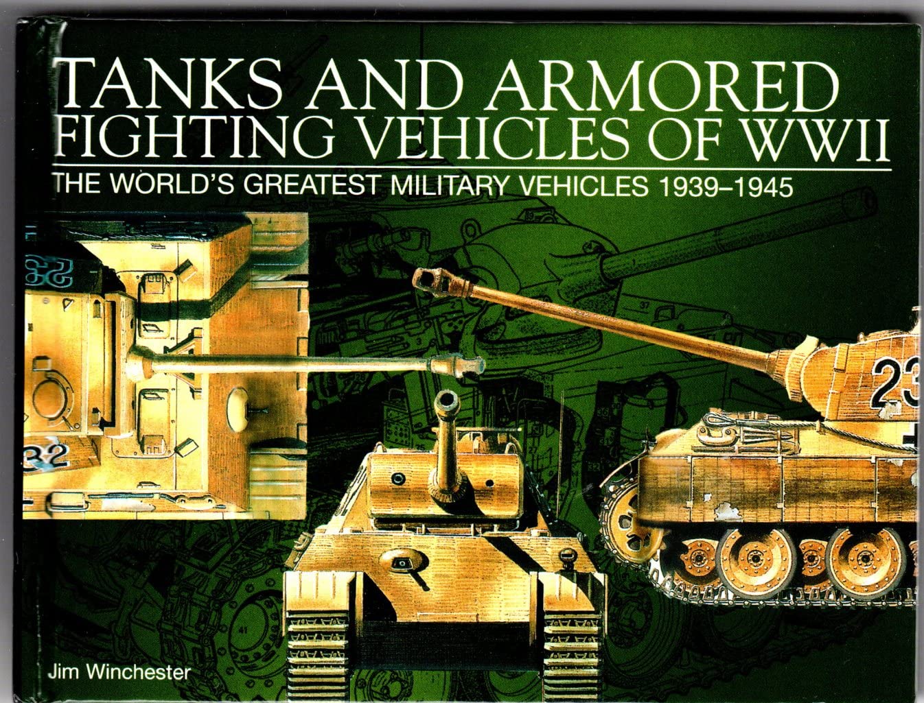 Tanks And Armored Fighting Vehicles Of Wwii: The World'S Greatest Military Vehicles, 19391945,New