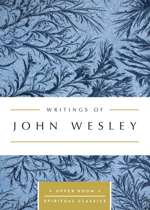 Writings of John Wesley (Upper Room Spiritual Classics),Used
