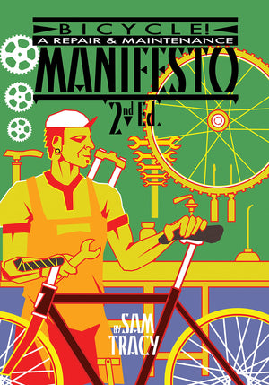 Bicycle!: A Repair & Maintenance Manifesto,Used