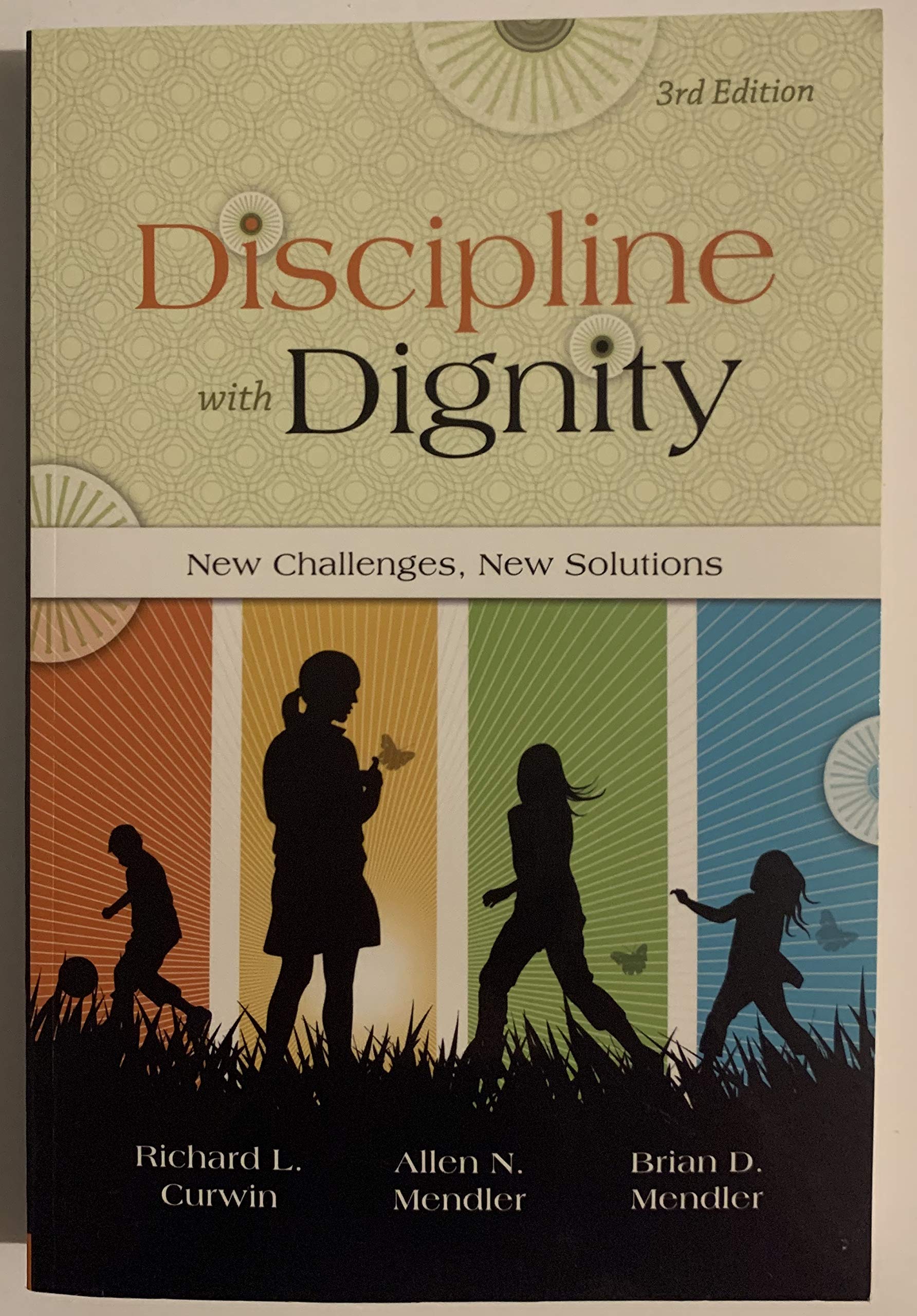Discipline with Dignity: New Challenges, New Solutions,Used