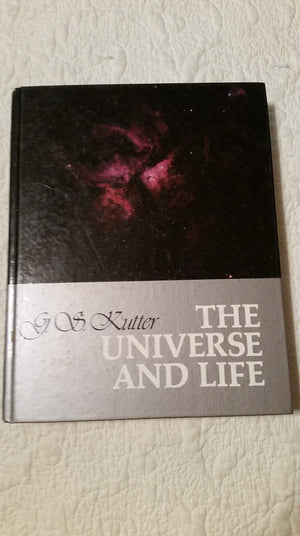 The Universe and Life: Origins and Evolution,Used