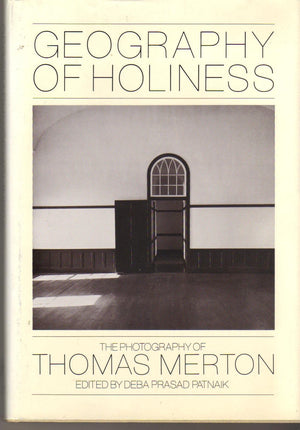 Geography of Holiness: The Photography of Thomas Merton,Used