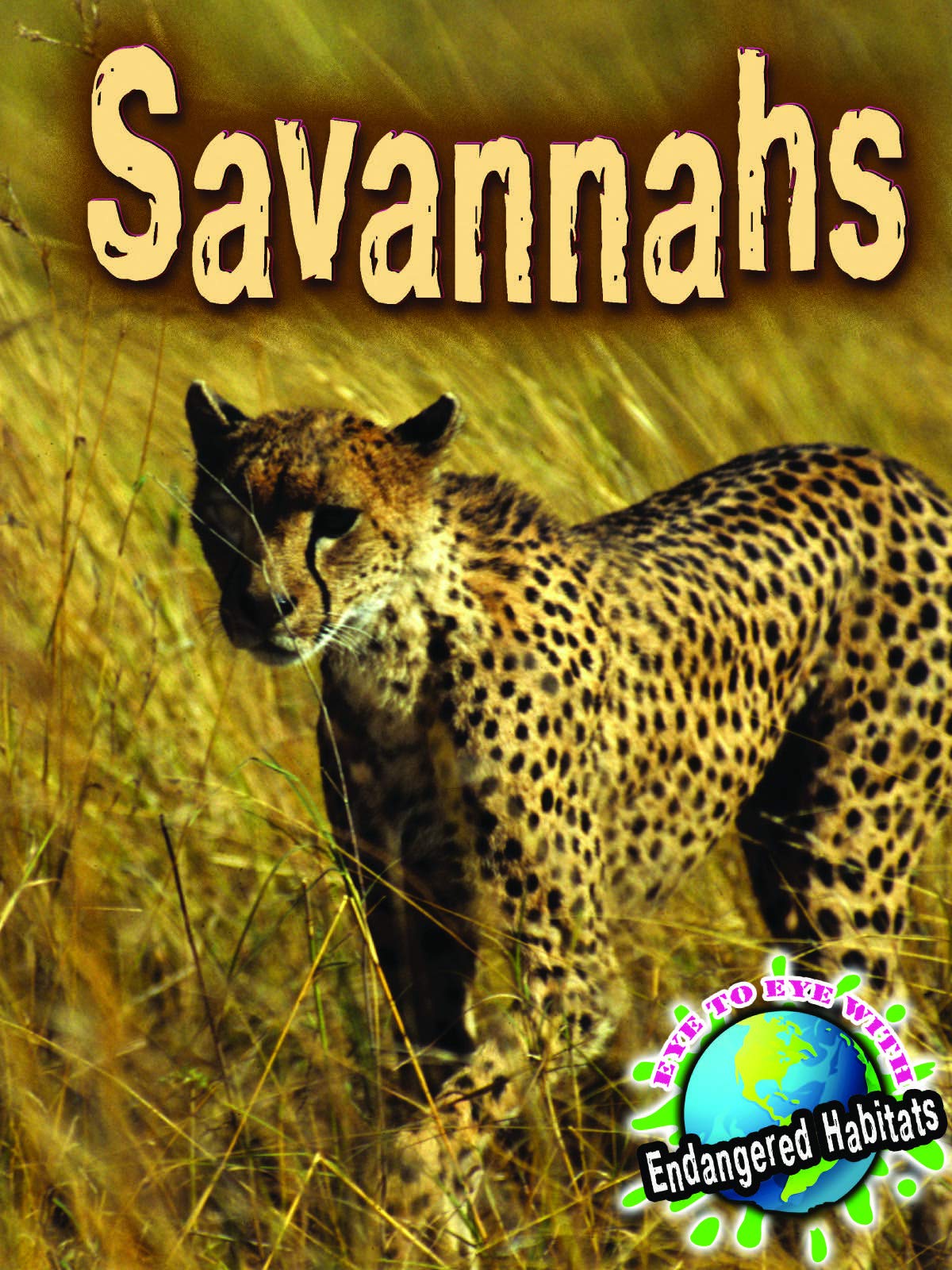 Rourke Educational Media Savannahs (Eye To Eye With Endangered Habitats),Used