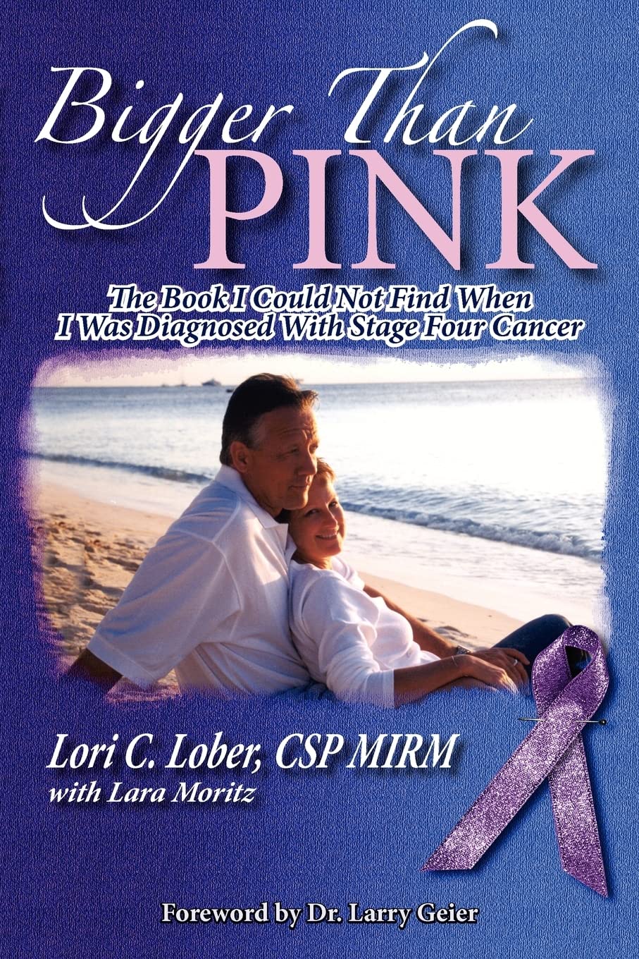 Bigger Than Pink!: The Book I could not find when I was diagnosed with stage four cancer,Used