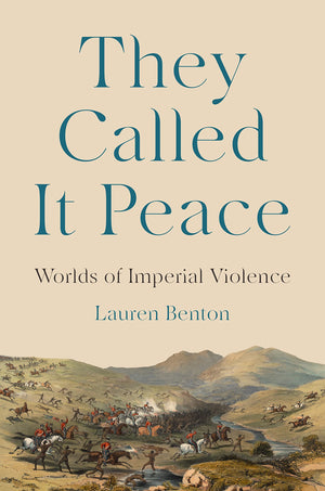 They Called It Peace: Worlds Of Imperial Violence