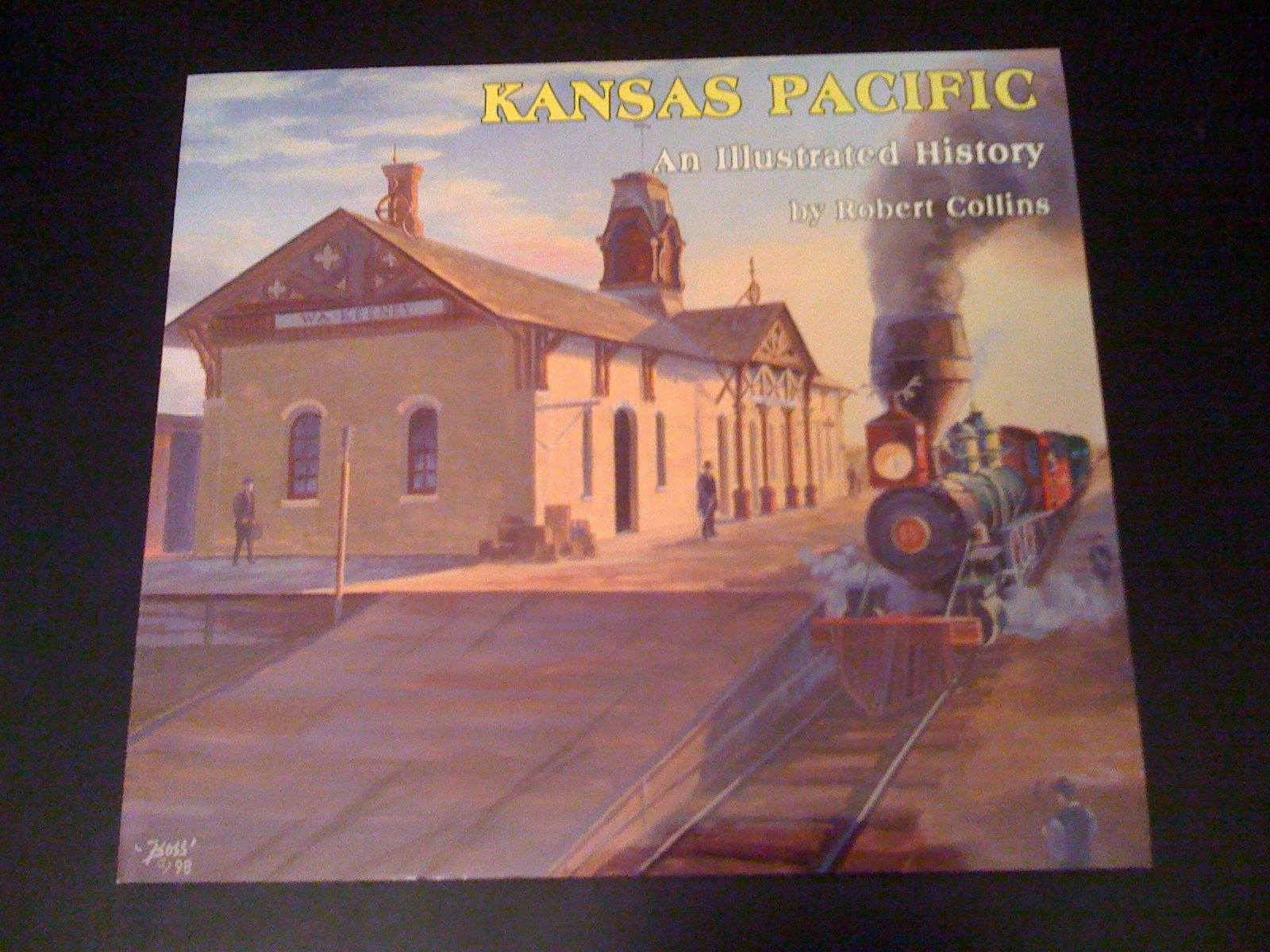 Kansas Pacific: An Illustrated History,Used