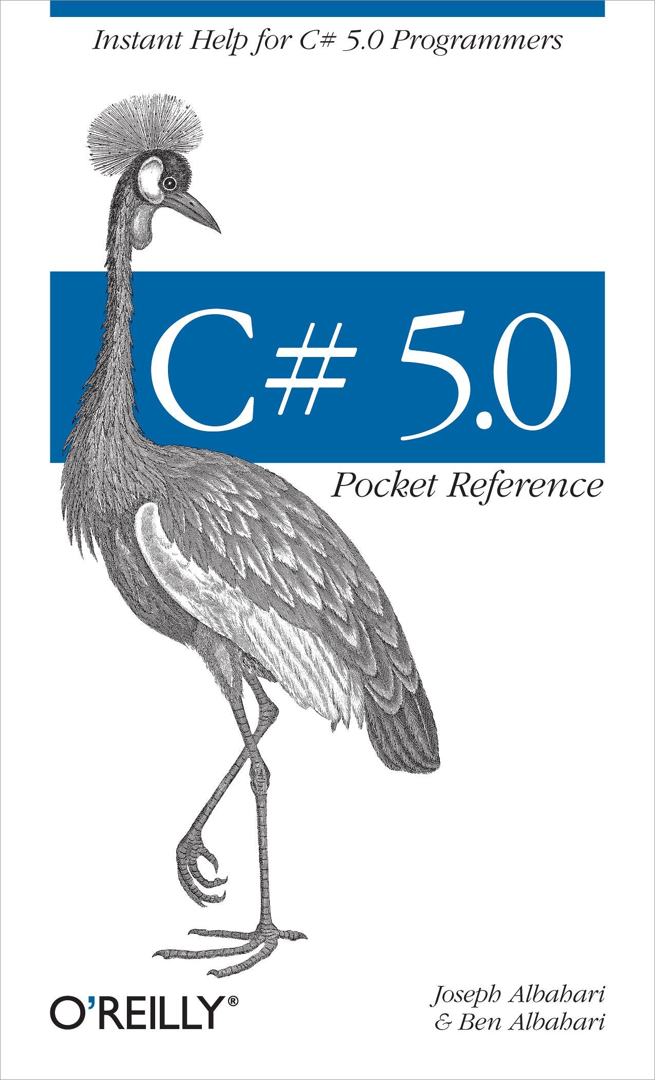 C# 5.0 Pocket Reference: Instant Help for C# 5.0 Programmers,New