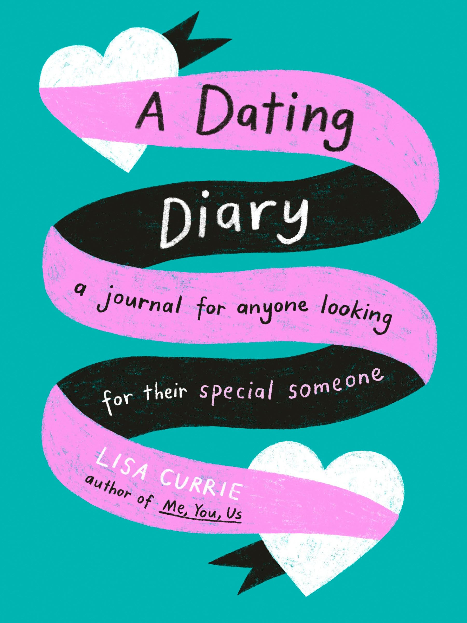 A Dating Diary: A Journal For Anyone Looking For Their Special Someone,Used