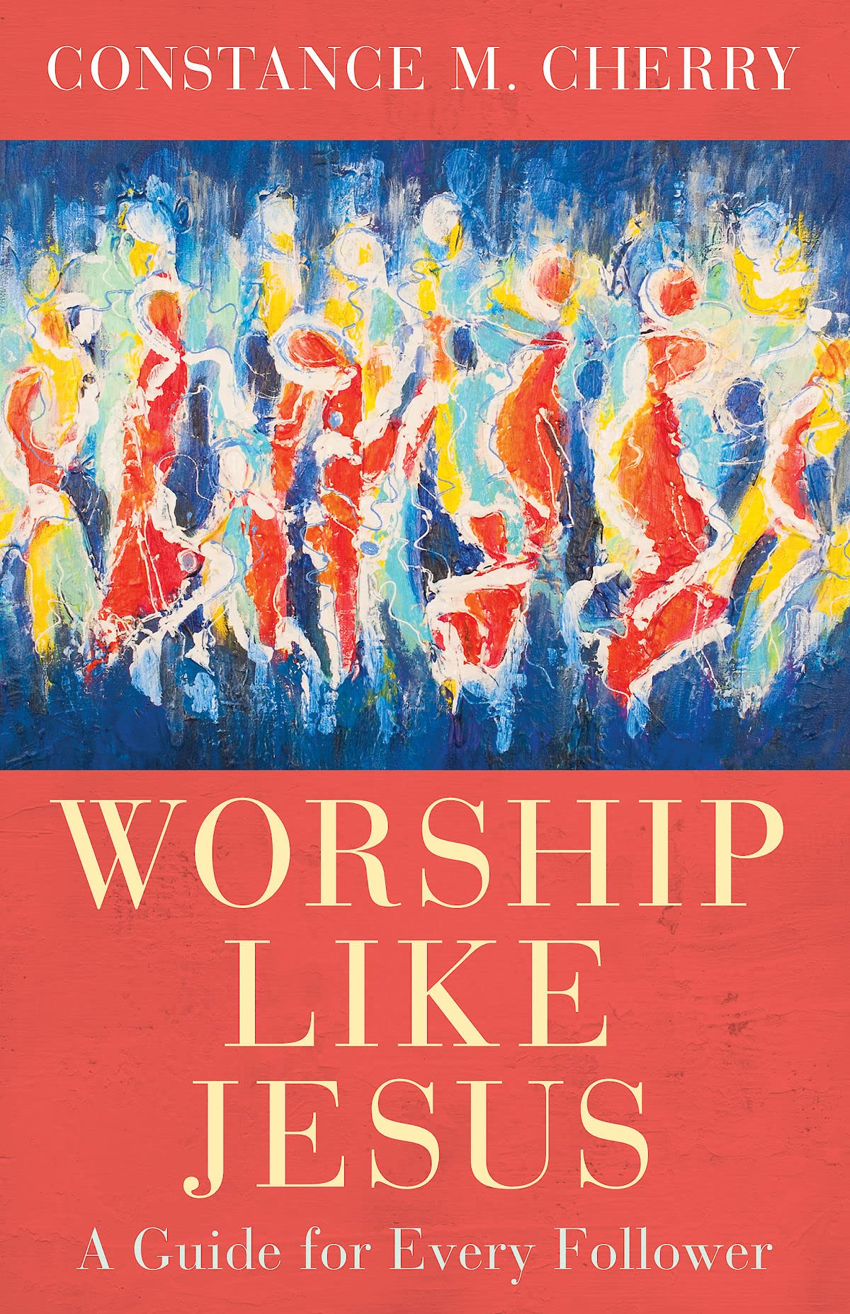 Worship Like Jesus: A Guide for Every Follower,Used