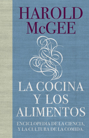 La cocina y los alimentos: Enciclopedia de la ciencia y la cultura de la comida / On Food and Cooking (Spanish Edition),Used