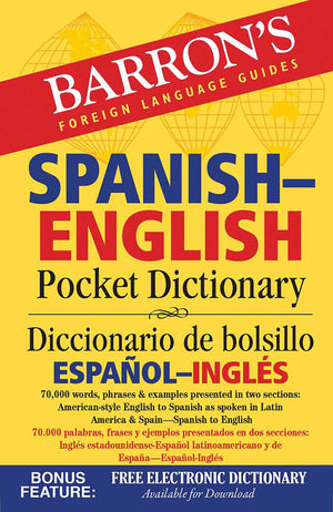 Barron's SpanishEnglish Pocket Dictionary: 70,000 words, phrases & examples presented in two sections: American style English t,New
