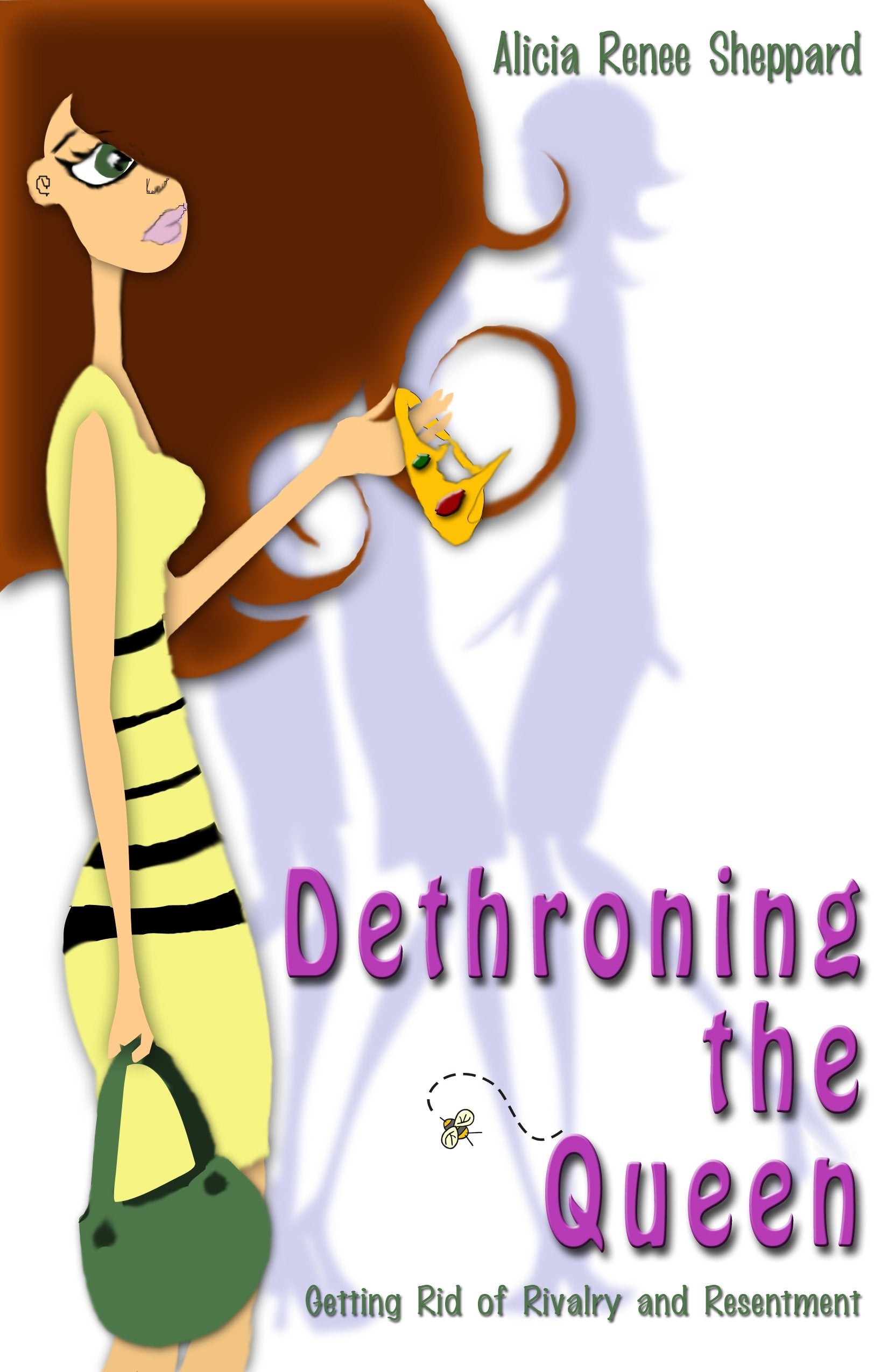 Dethroning the Queen: Getting Rid of Rivalry and Resentment,Used
