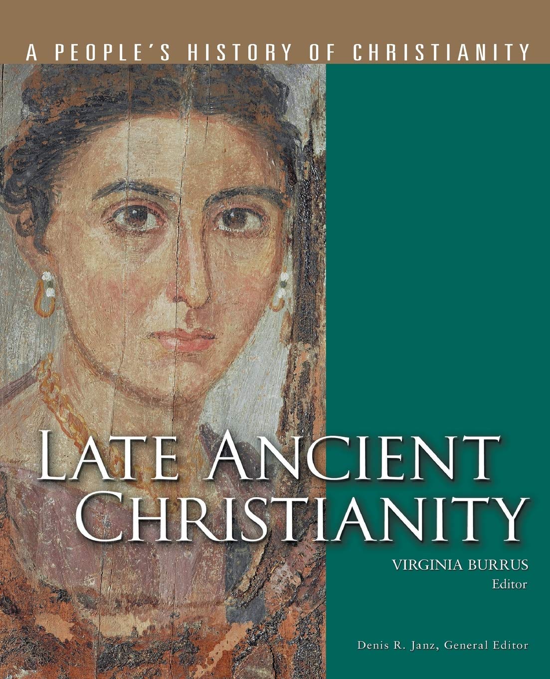 Late Ancient Christianity (A People'S History Of Christianity)
