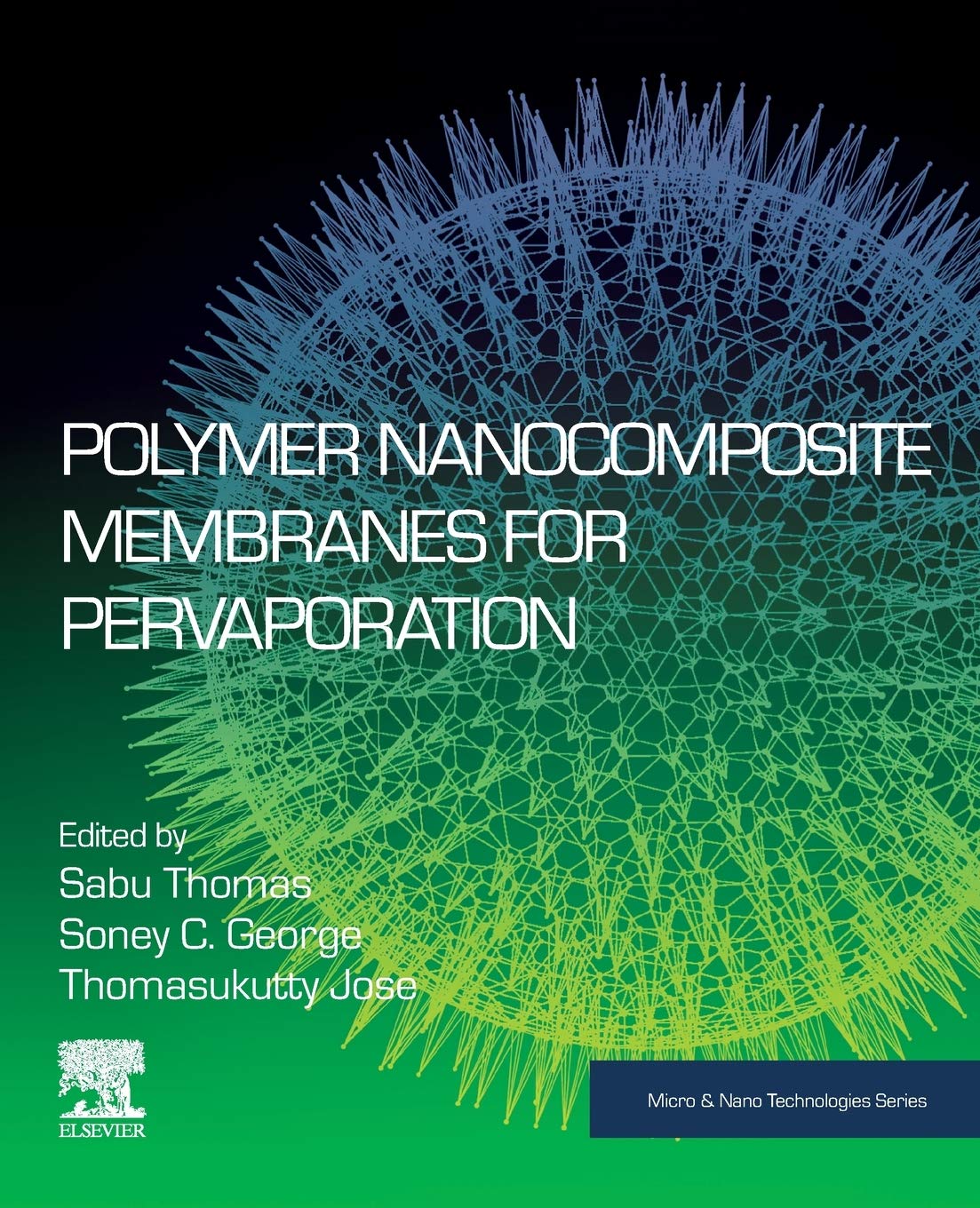 Polymer Nanocomposite Membranes for Pervaporation (Micro and Nano Technologies),Used