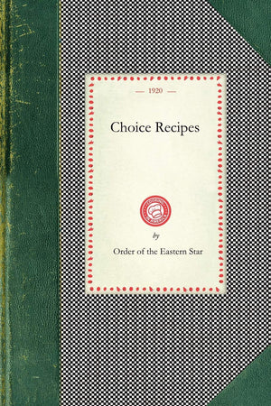 Choice Recipes (Order of Eastern Star) (Applewood Books),Used