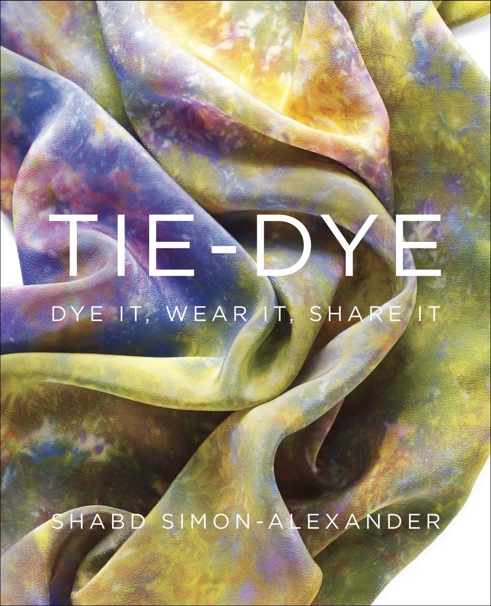 Tiedye: Dye It, Wear It, Share It