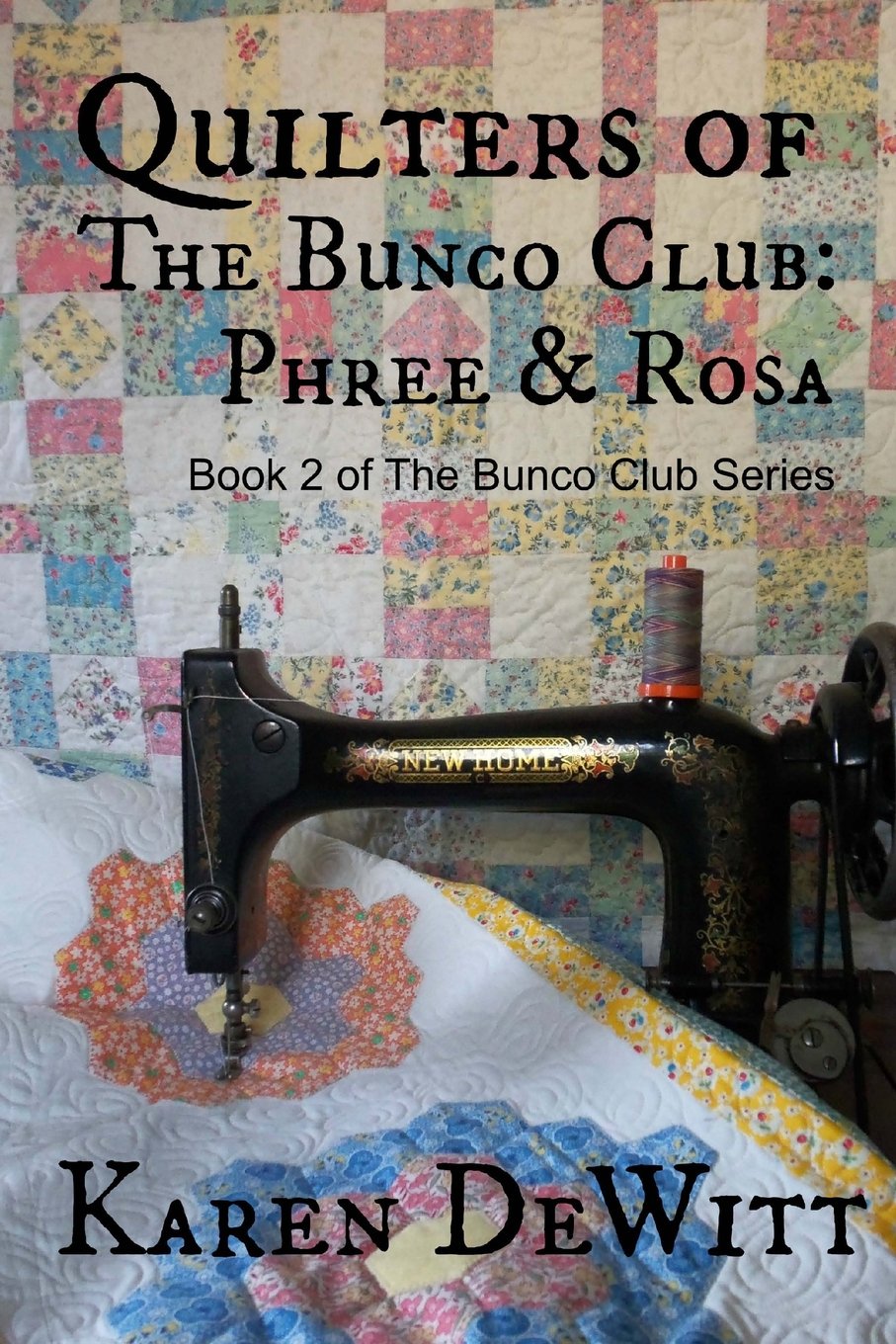 Quilters of The Bunco Club: Phree & Rosa (The Bunco Club Series),Used