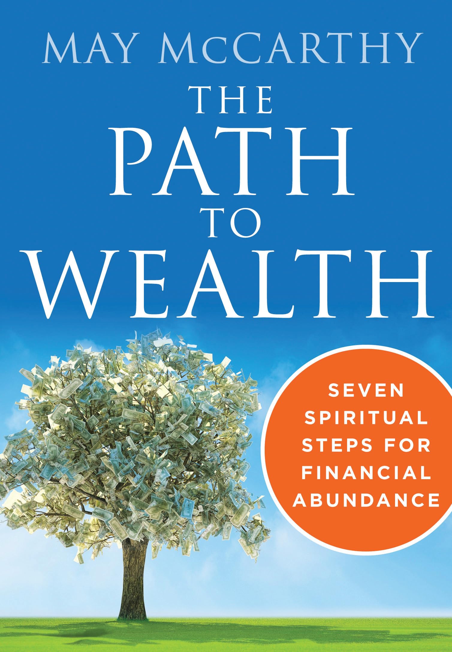 The Path to Wealth: Seven Spiritual Steps to Financial Abundance,Used