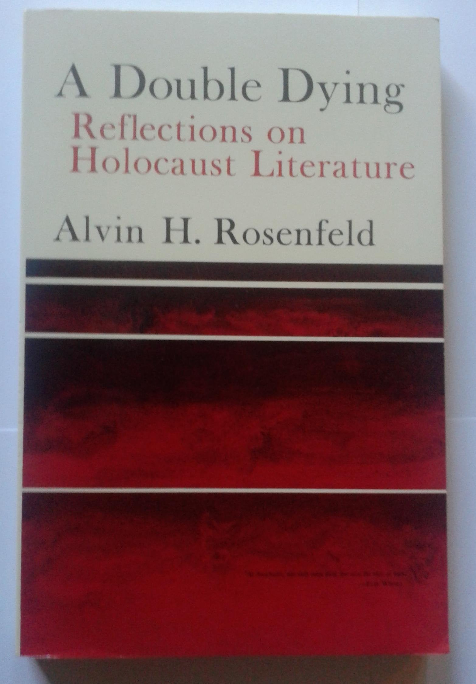 A Double Dying: Reflections on Holocaust Literature,Used
