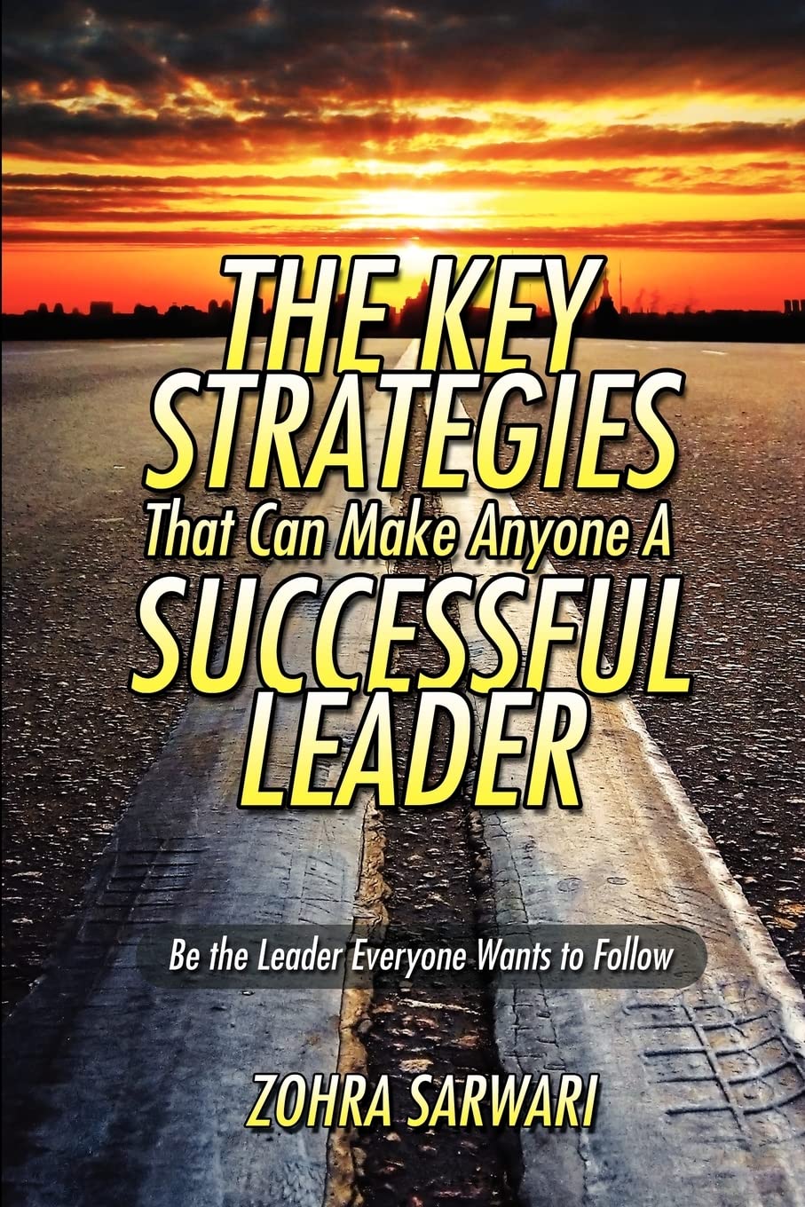 The Key Strategies That Can Make Anyone a Successful Leader,Used