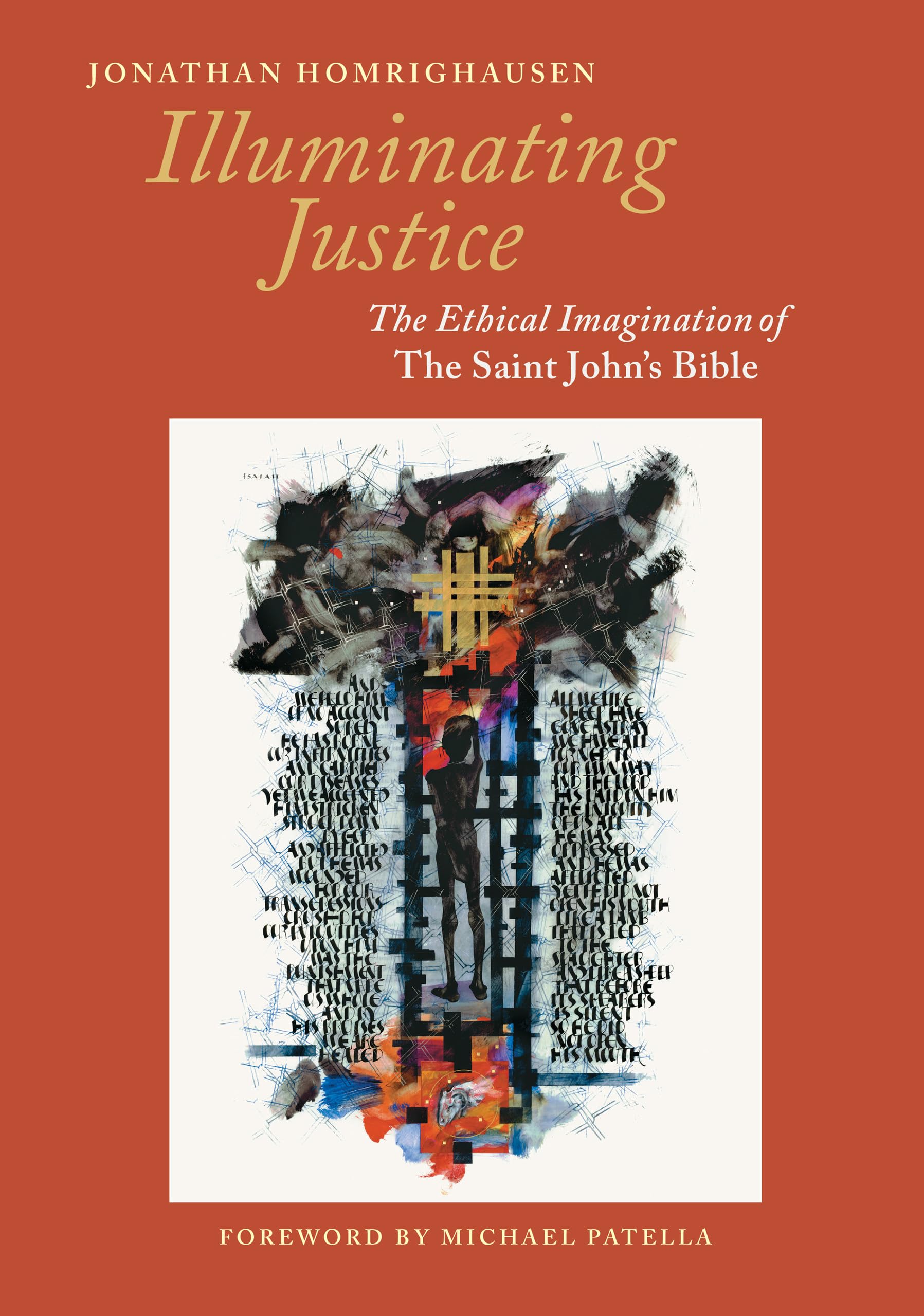 Illuminating Justice: The Ethical Imagination Of The Saint Johns Bible,Used