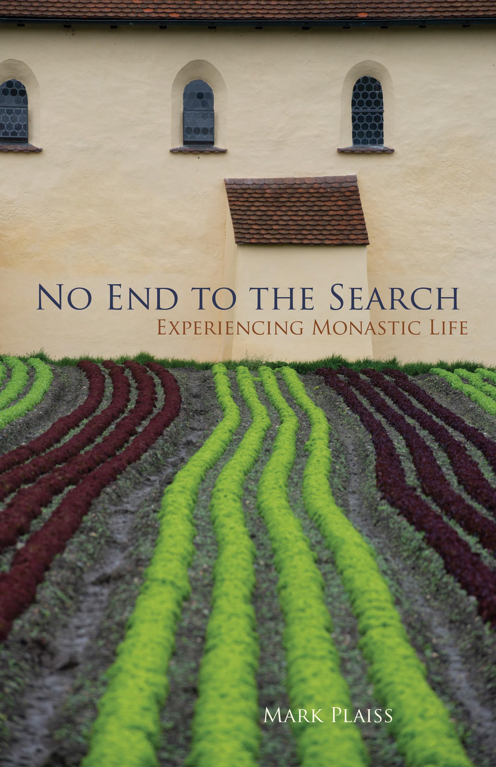 No End to the Search: Experiencing Monastic Life (Volume 50) (Monastic Wisdom Series),Used
