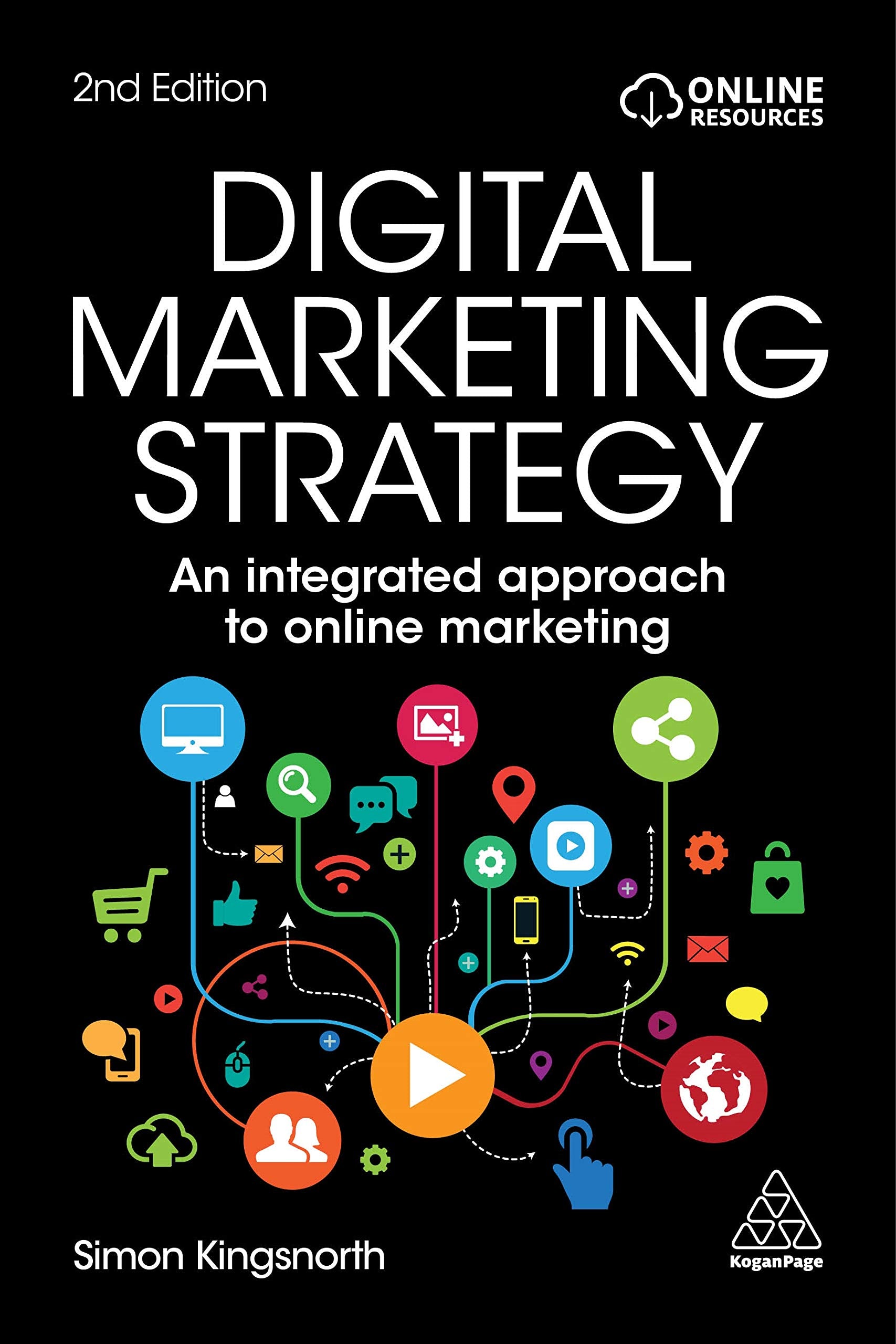 Digital Marketing Strategy: An Integrated Approach To Online Marketing,New