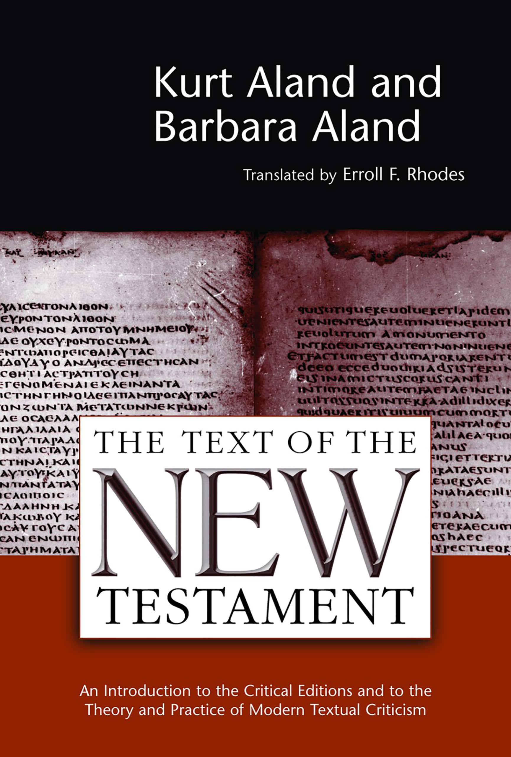 The Text of the New Testament: An Introduction to the Critical Editions and to the Theory and Practice of Modern Textual Critici,Used