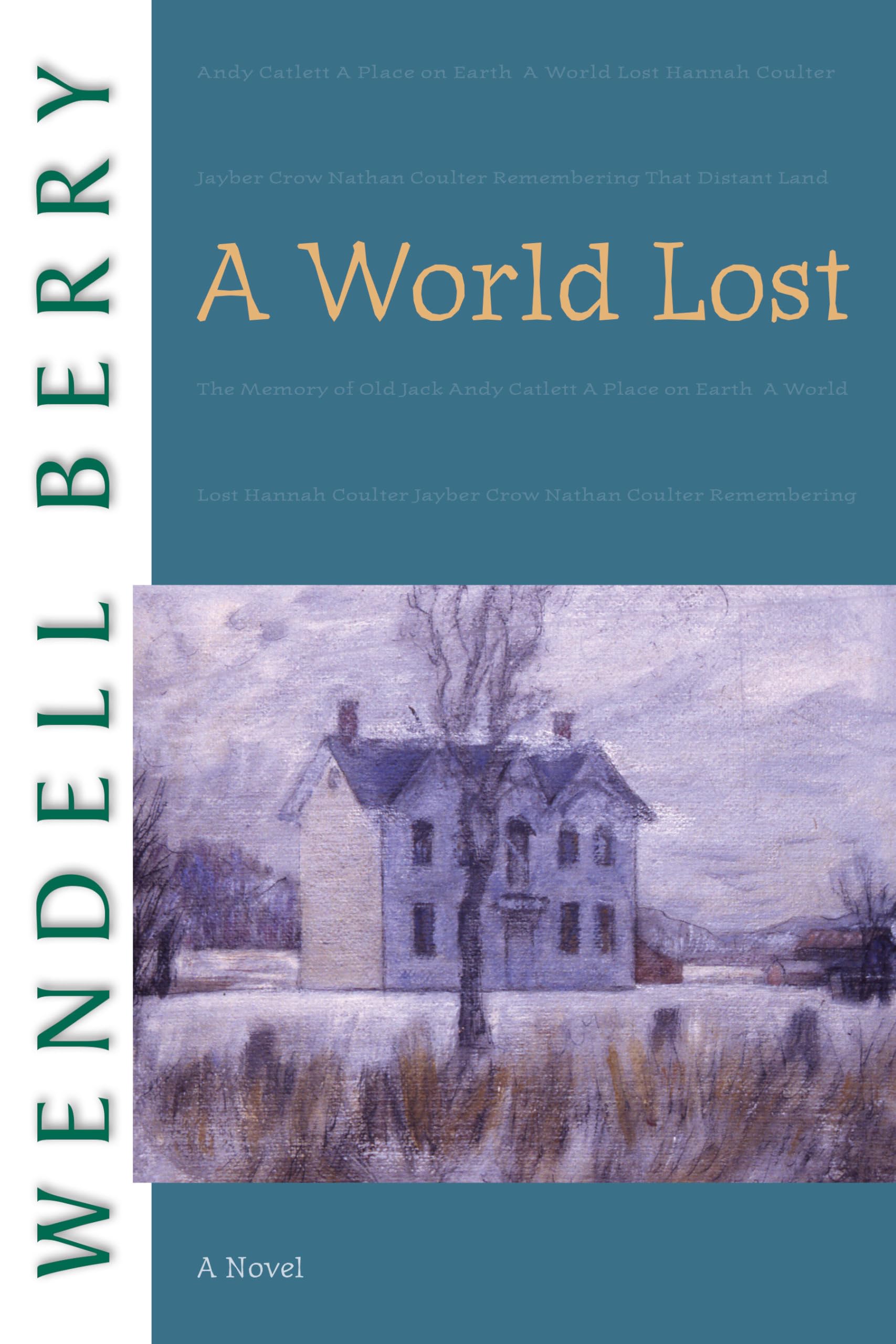 A World Lost: A Novel (Port William),Used