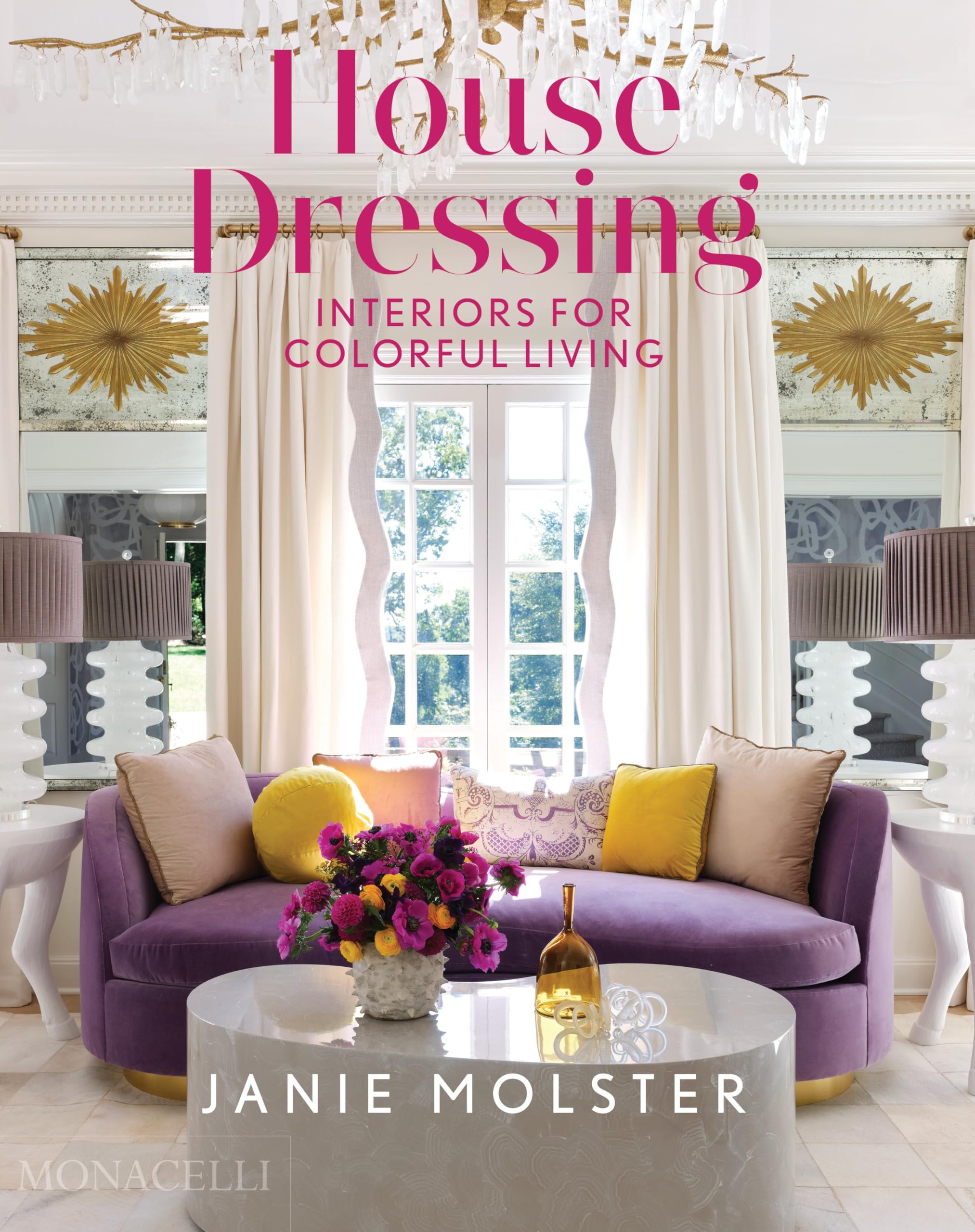 House Dressing: Interiors For Colorful Living,New