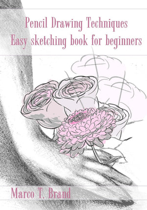 Pencil Drawing Techniques: Easy Sketching Book For Beginners,Used