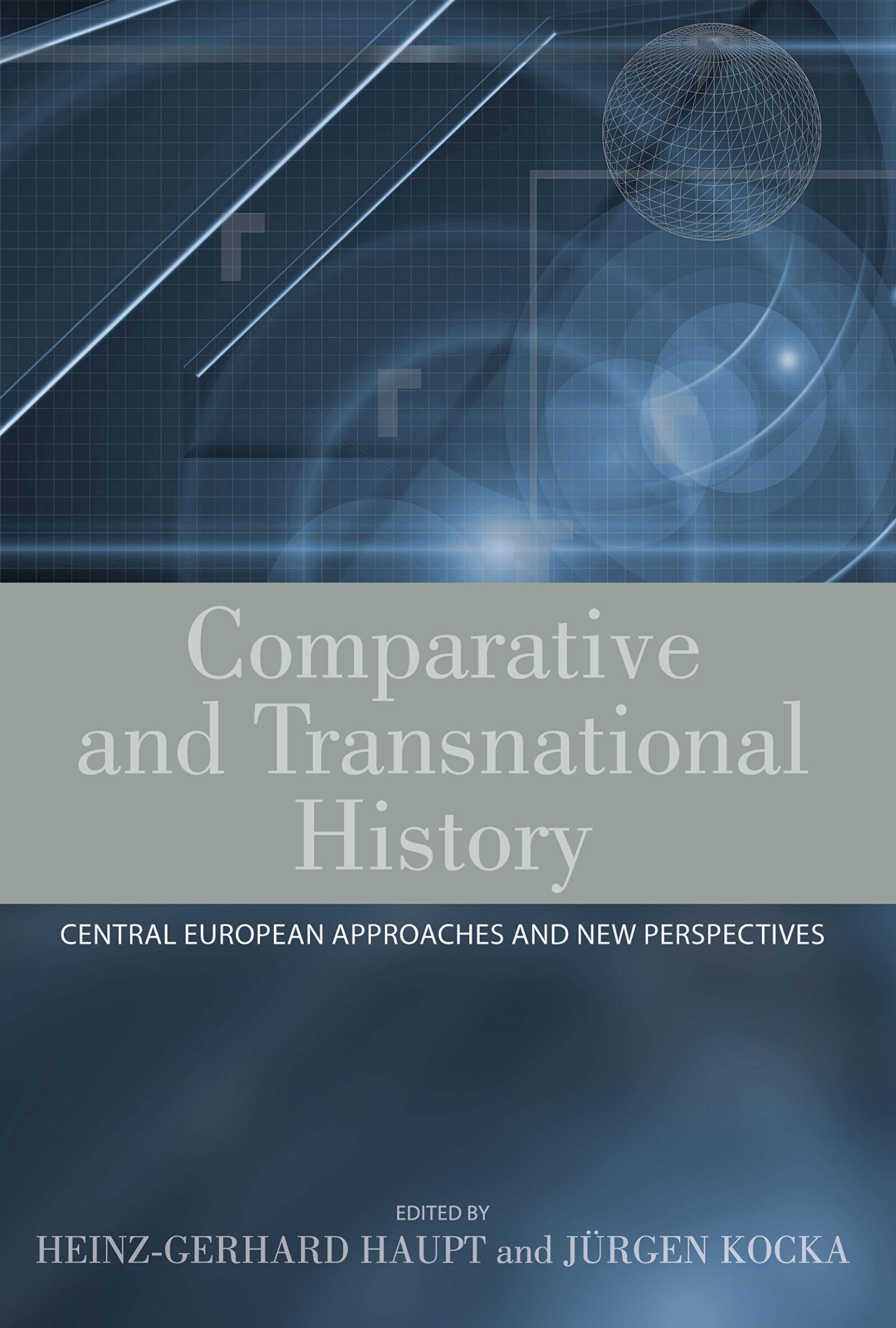 Comparative and Transnational History: Central European Approaches and New Perspectives,Used