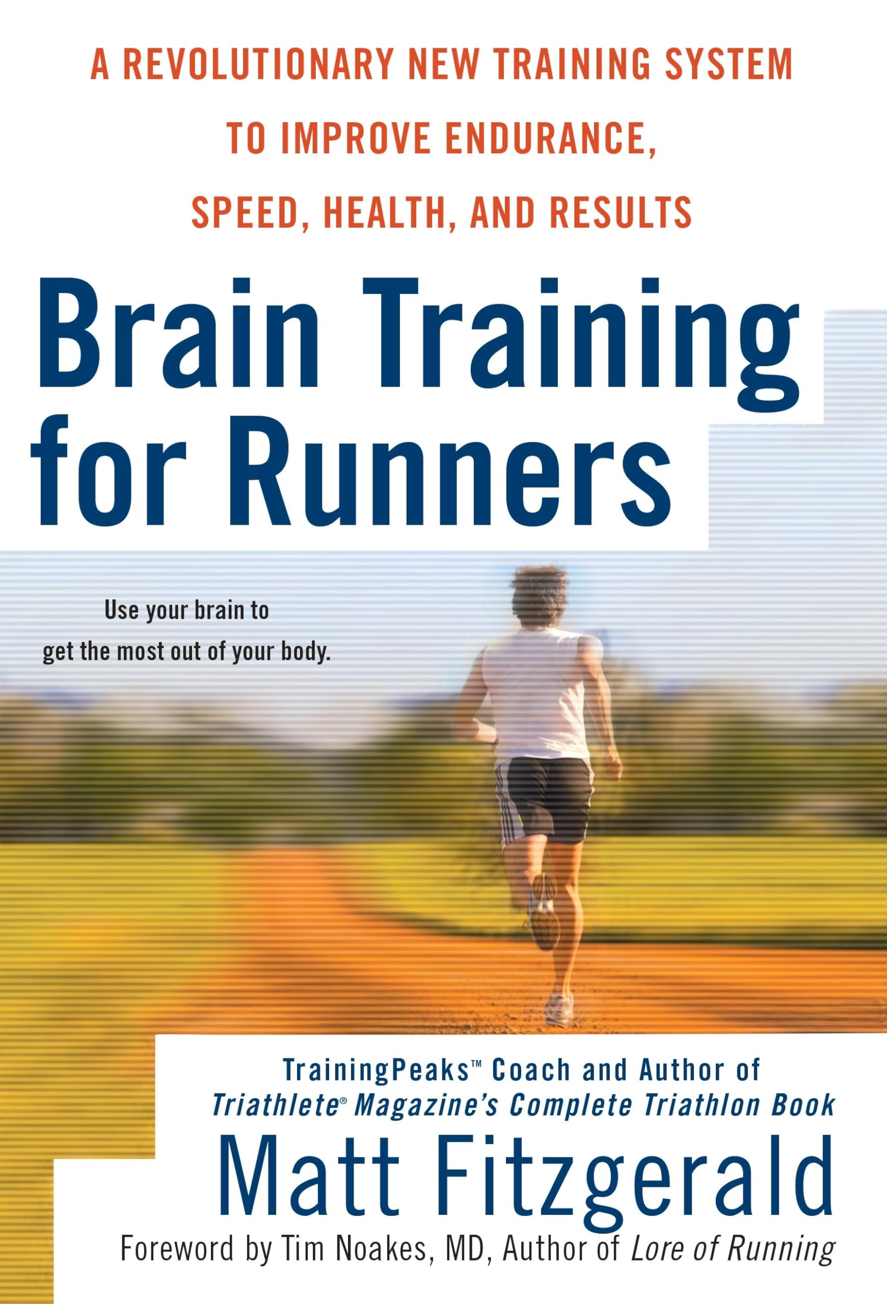Brain Training for Runners: A Revolutionary New Training System to Improve Endurance, Speed, Health, and Results,Used