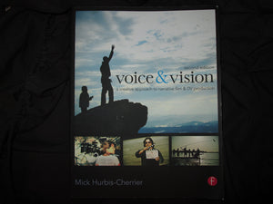 Voice & Vision: A Creative Approach To Narrative Filmmaking-used