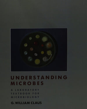 Understanding Microbes: A Laboratory Textbook for Microbiology,Used