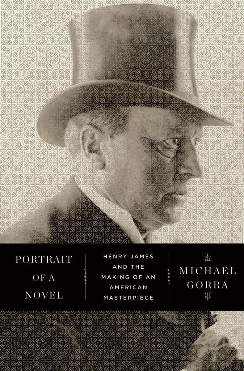 Portrait of a Novel: Henry James and the Making of an American Masterpiece,Used