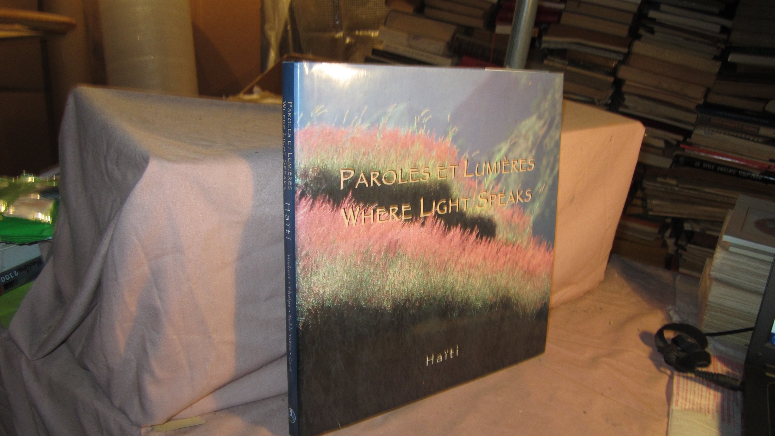 Paroles et LumieresWhere Light Speaks: Haiti (English and French Edition),Used