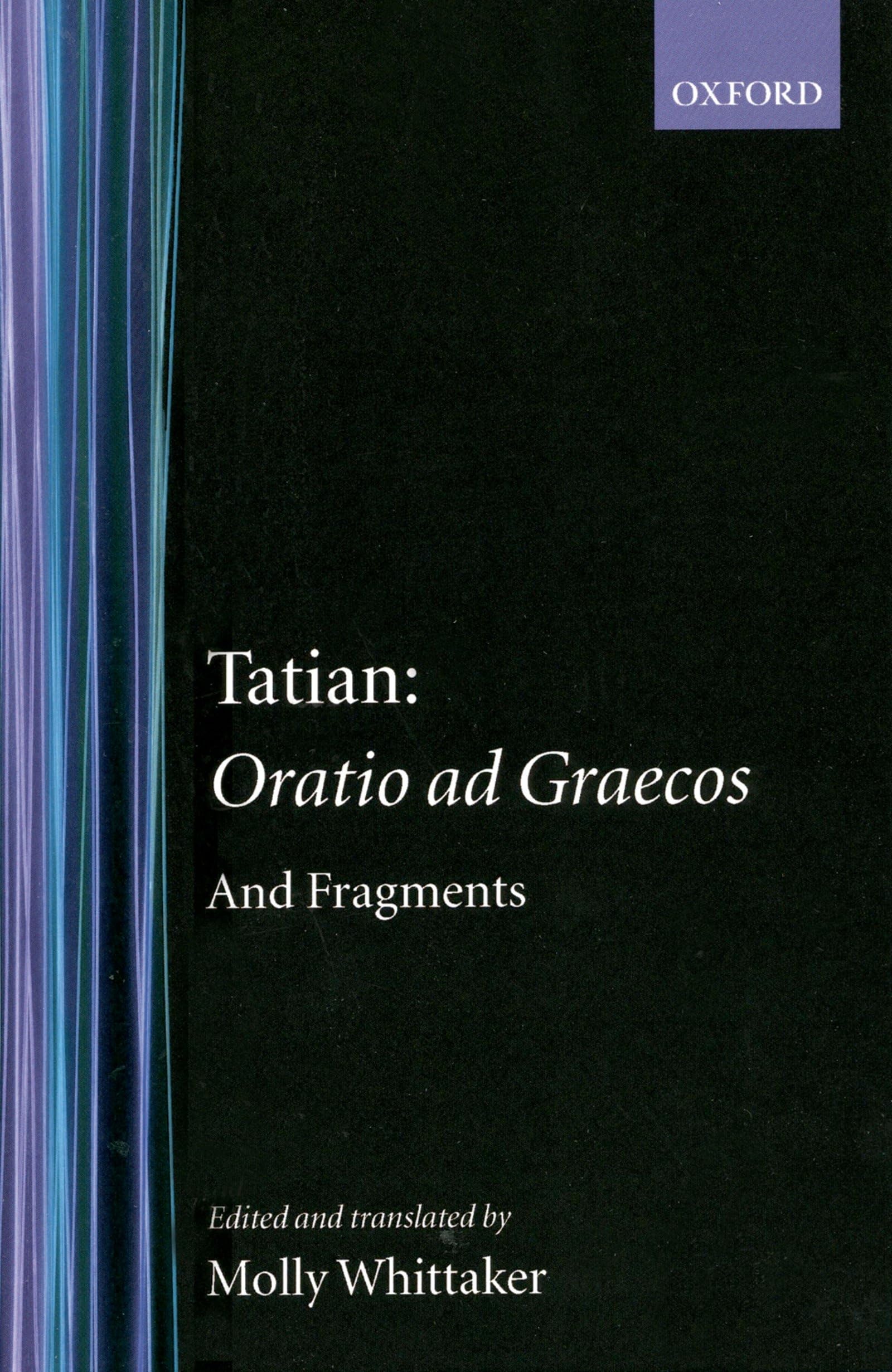 Oratio ad Graecos and Fragments (Oxford Early Christian Texts),Used