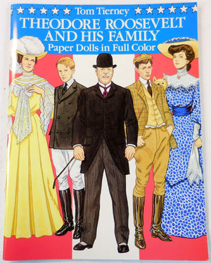 Theodore Roosevelt and His Family Paper Dolls in Full Color,Used