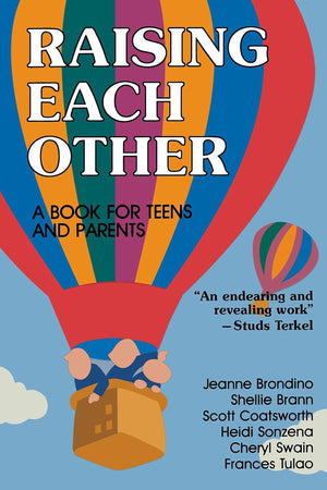 Raising Each Other: A Book for Teens and Parents,Used