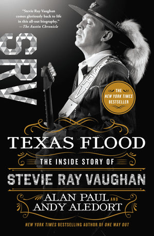 Texas Flood: The Inside Story of Stevie Ray Vaughan,New