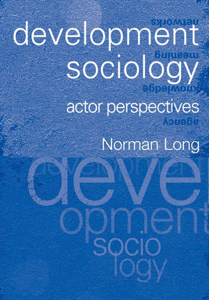 Development Sociology: Actor Perspectives,New