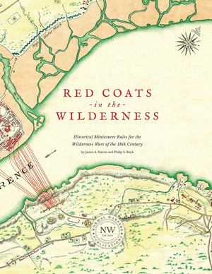 Redcoats in the Wilderness: Historical Miniatures Rules for the Wilderness Wars of the 18th Century,Used