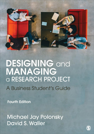 Designing and Managing a Research Project: A Business Student's Guide,New